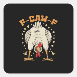 Funny F-Caw-F Chicken F-Caw-F Chicken Vintage Grap Square Sticker