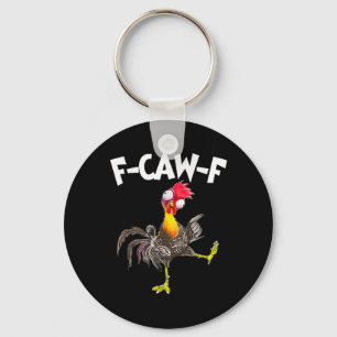 Funny F-Caw-F Chicken FCAWF Chicken Key Ring