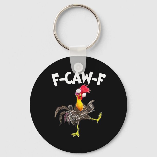 Funny F-Caw-F Chicken FCAWF Chicken Key Ring (Front)