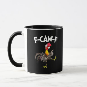 Funny F-Caw-F Chicken FCAWF Chicken Mug