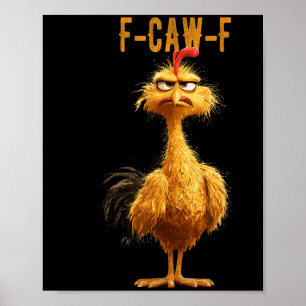 Funny F-caw-f Chicken, Fcawf Chicken  Poster