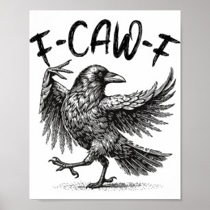 Funny F-caw-f Chicken Fcawf Crow Graphic Funny Mem Poster