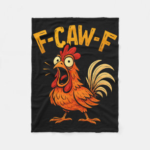 Funny F-caw-f Chicken Fcawf Humour Quote Rooster M Fleece Blanket