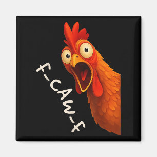Funny F-caw-f Chicken Fcawf Rooster Halloween Bird Magnet