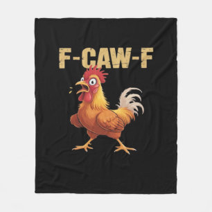 Funny F Caw F Chicken Funny Trendy Look Fleece Blanket
