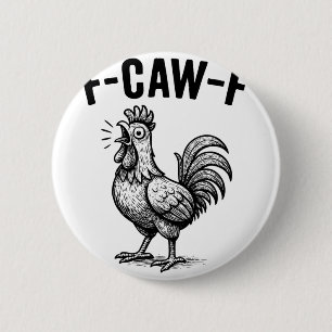 Funny F-caw-f Chicken Graphic Sarcastic Bird 6 Cm Round Badge