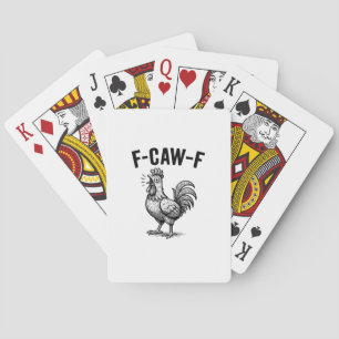 Funny F-Caw-F Chicken Graphic Sarcastic Bird Playing Cards