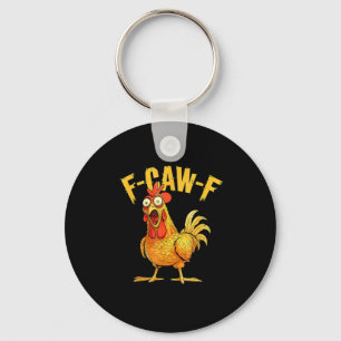 Funny F-Caw-F Chicken – Hilarious Crow Graphic Hum Key Ring