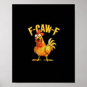 Funny F-Caw-F Chicken – Hilarious Crow Graphic Hum Poster