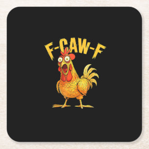 Funny F-Caw-F Chicken – Hilarious Crow Graphic Hum Square Paper Coaster