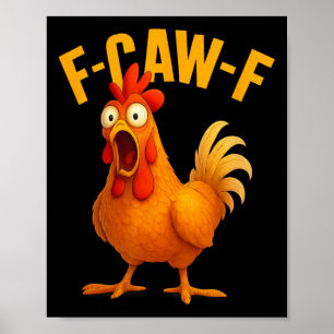 Funny F-caw-f Chicken Humour Farm Animal Tee Poster