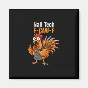Funny F-caw-f Chicken Nail Tech Thanksgiving Turke Magnet