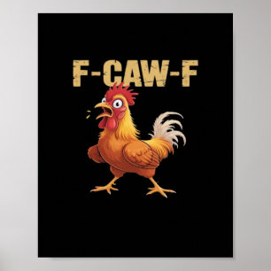 Funny F Caw F Chicken Retro Style Design Poster
