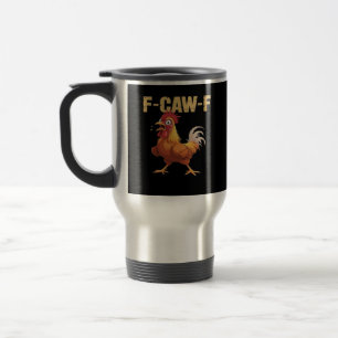 Funny F-Caw-F Chicken Retro Style Travel Mug