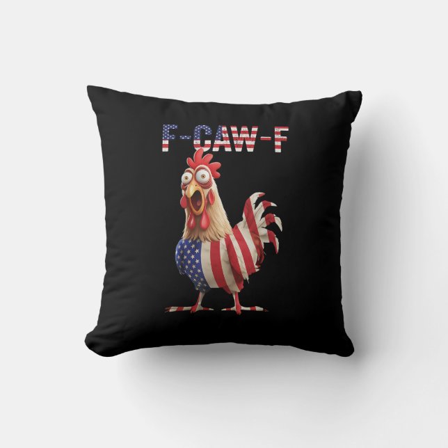 Funny F-Caw-F Chicken USA Flag F-Caw-F American Ch Cushion (Front)