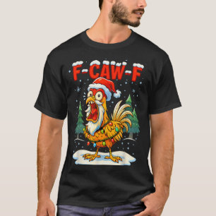 Funny F-caw-f Christmas Chicken Xmas Lights Santa T-Shirt