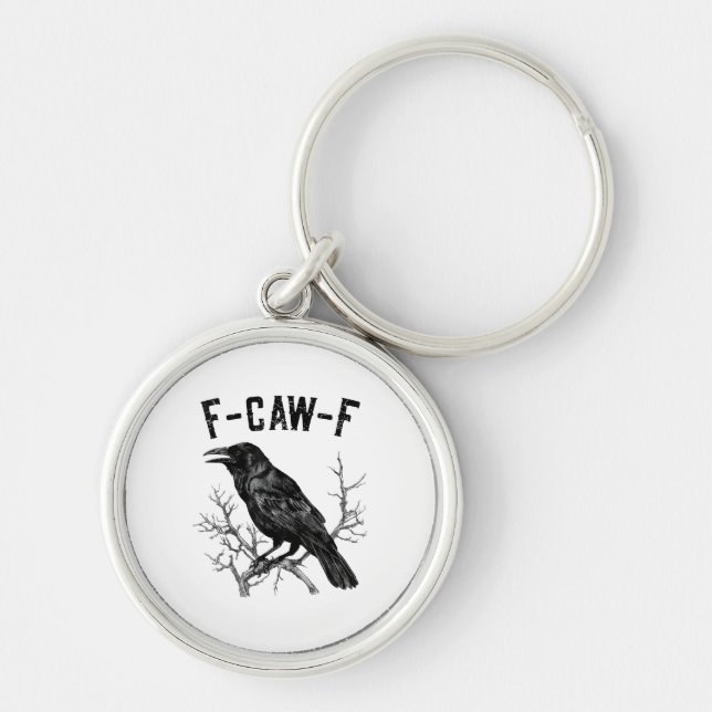 Funny F-Caw-F Crow Bird Raven Men Women Key Ring (Front)