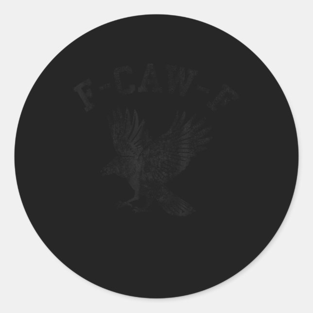Funny F Caw F Crow  Classic Round Sticker (Front)