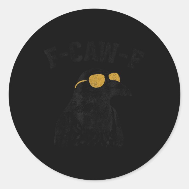 Funny F-caw-f Crow  Classic Round Sticker (Front)