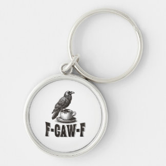 Funny F-Caw-F Crow Coffee Adult Humor Key Ring