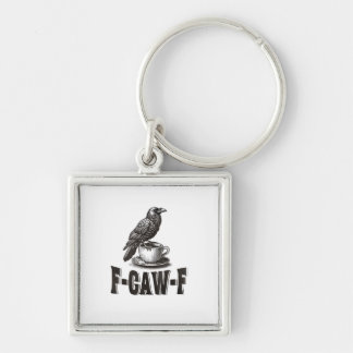 Funny F-Caw-F Crow Coffee Adult Humor Key Ring