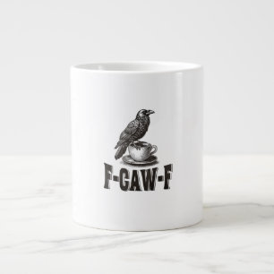 Funny F-Caw-F Crow Coffee Adult Humour  Large Coffee Mug