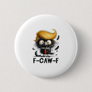 Funny F- Caw -f Crow Fcwf Raven Halloween Lazy Cos 6 Cm Round Badge