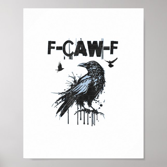 Funny F-Caw-F Crow Grunge Humor Graphic Poster (Front)