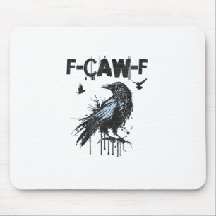 Funny F-Caw-F Crow Grunge Humour Graphic Mouse Pad