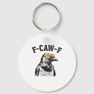 Funny F-Caw-F Crow Key Ring