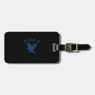 Funny F-Caw-F Crow Luggage Tag