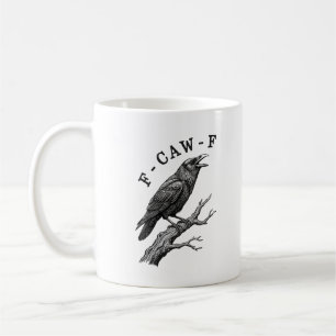 Funny F-Caw-F Crow Raven Pun  Coffee Mug