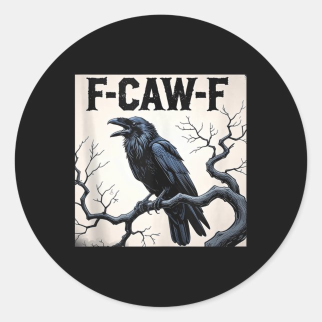Funny F-caw-f Crow Tank Top  Classic Round Sticker (Front)