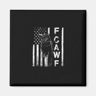 Funny F Caw F Crow With USA Flag Magnet