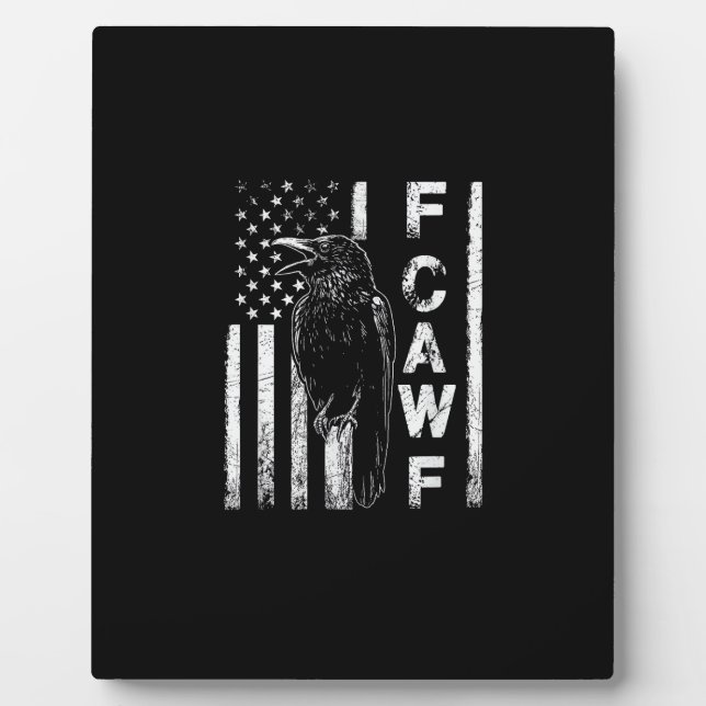 Funny F Caw F Crow With USA Flag Plaque (Front)