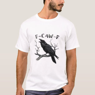 Funny F-Caw-F Gothic Crow Humor Essential T-Shirt