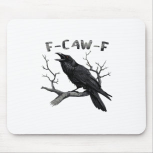 Funny F-Caw-F Gothic Crow Humour Essential Mouse Pad