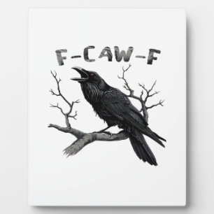 Funny F-Caw-F Gothic Crow Humour Essential Plaque