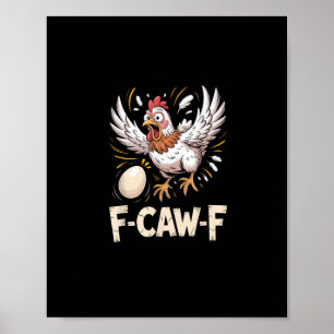 Funny F-Caw-F Hen Creative Casual Poster