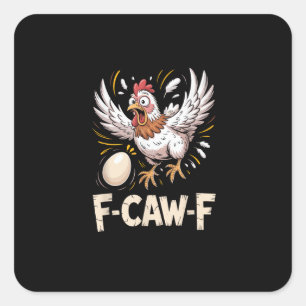 Funny F-Caw-F Hen Creative Casual Square Sticker