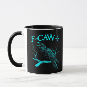 Funny F-Caw-F Humor Crow Gothic Mug