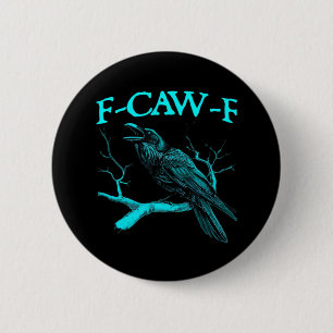Funny F-Caw-F Humour Crow Gothic 6 Cm Round Badge