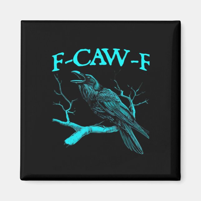 Funny F-Caw-F Humour Crow Gothic Magnet (Front)