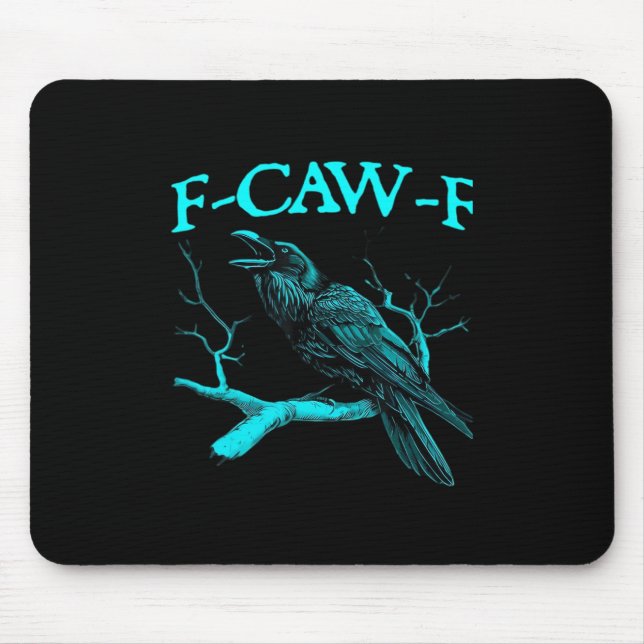 Funny F-Caw-F Humour Crow Gothic Mouse Pad (Front)