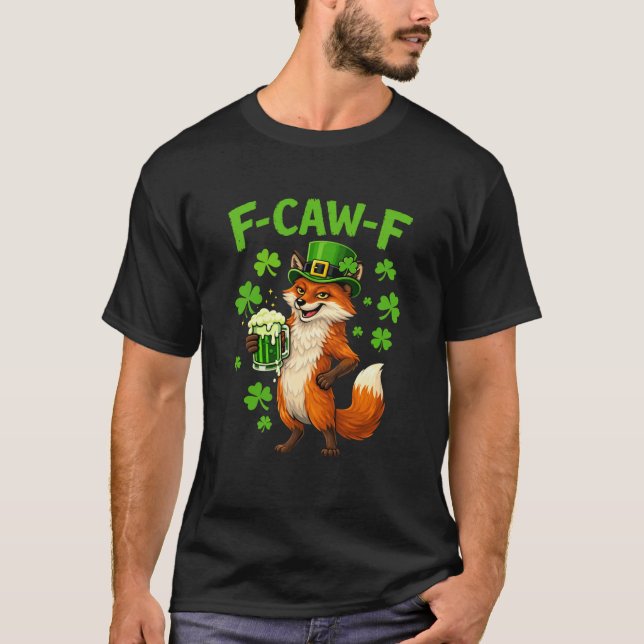 Funny F-CAW-F Irish Fox St. Patrick’s Day T-Shirt (Front)