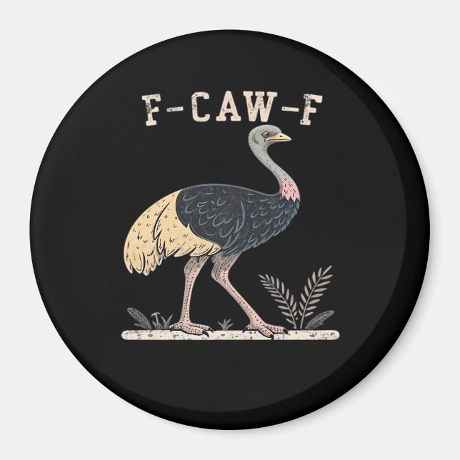 Funny F-Caw-F Ostrich F-Caw-F Rooster Bird Crow Cl Magnet (Front)