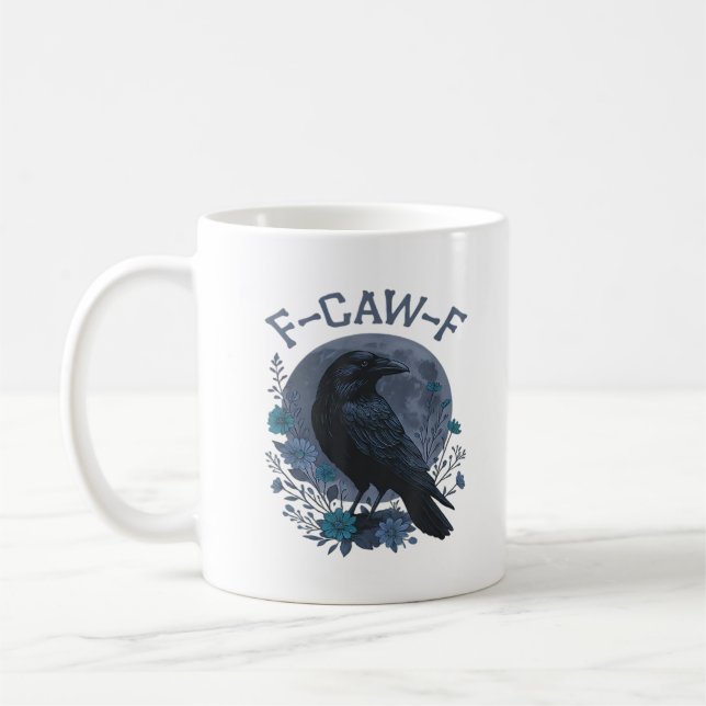 Funny F-Caw-F Raven Bird F-Caw-F Crow Classic Coffee Mug (Left)