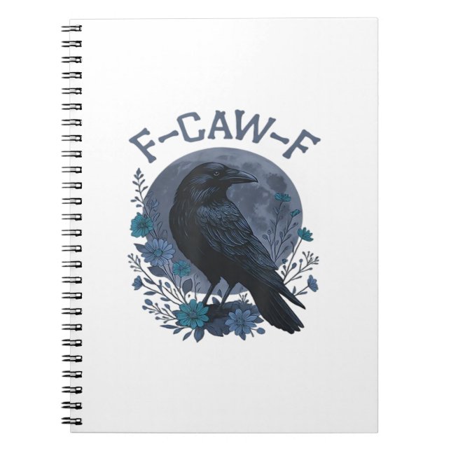 Funny F-Caw-F Raven Bird F-Caw-F Crow Classic Notebook (Front)