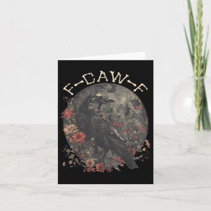 Funny F Caw F Raven Bird Saying Graphic  Card