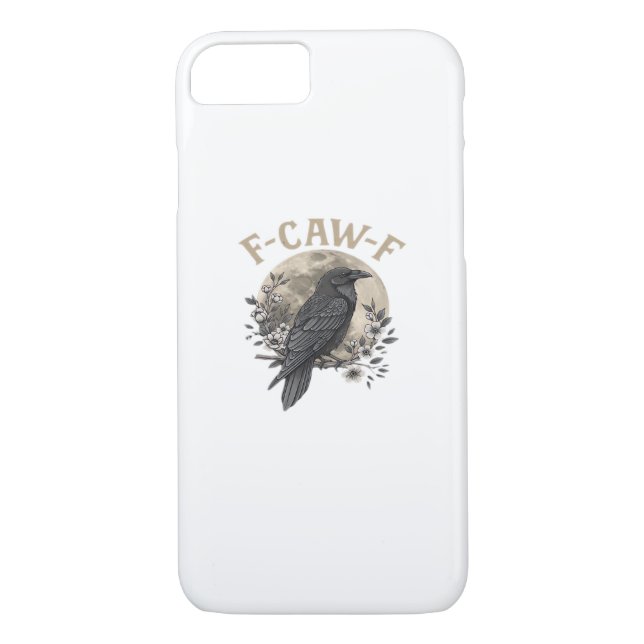 Funny F-Caw-F Raven Bird Saying Graphic Crow Essen Case-Mate iPhone Case (Back)